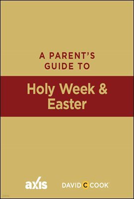 A Parent's Guide to Holy Week and Easter