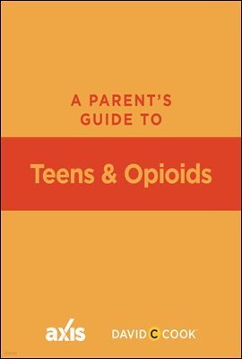A Parent's Guide to Teens and Opioids