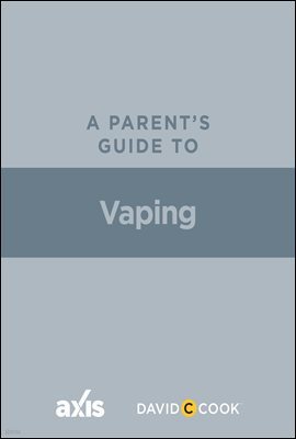 A Parent's Guide to Vaping