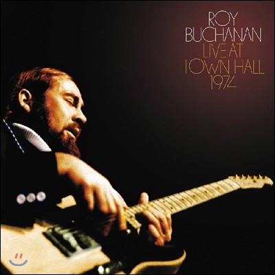 Roy Buchanan ( ĳ) - Live at Town Hall 1974