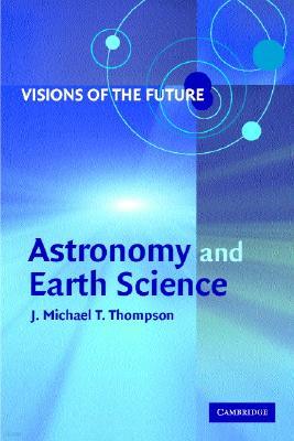 Visions of the Future: Astronomy and Earth Science