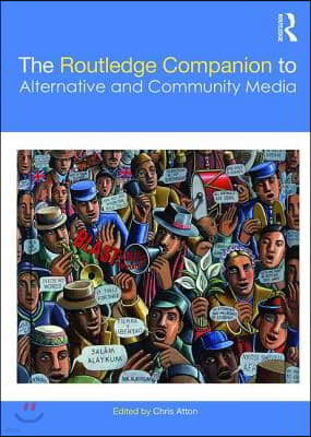 Routledge Companion to Alternative and Community Media
