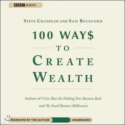 100 Ways to Create Wealth Lib/E