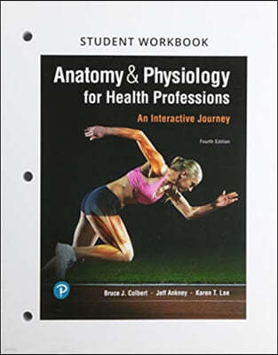 Student Workbook for Anatomy & Physiology for Health Professions: An Interactive Journey