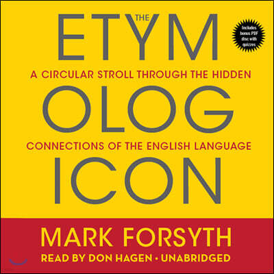 The Etymologicon: A Circular Stroll Through the Hidden Connections of the English Language