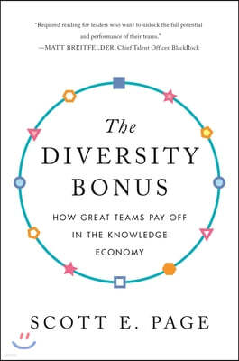 The Diversity Bonus: How Great Teams Pay Off in the Knowledge Economy