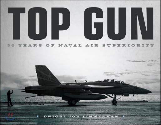 Top Gun: 50 Years of Naval Air Superiority