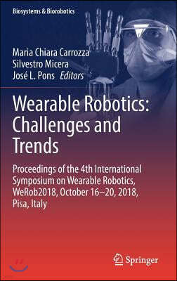 Wearable Robotics: Challenges and Trends: Proceedings of the 4th International Symposium on Wearable Robotics, Werob2018, October 16-20, 2018, Pisa, I
