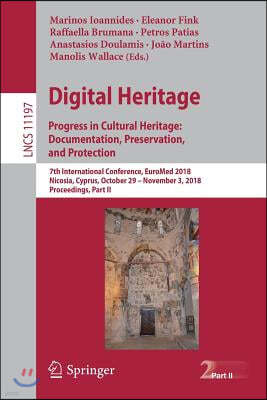 Digital Heritage. Progress in Cultural Heritage: Documentation, Preservation, and Protection