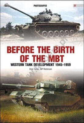 Before the Birth of the MBT: Western Tank Development 1945-1959