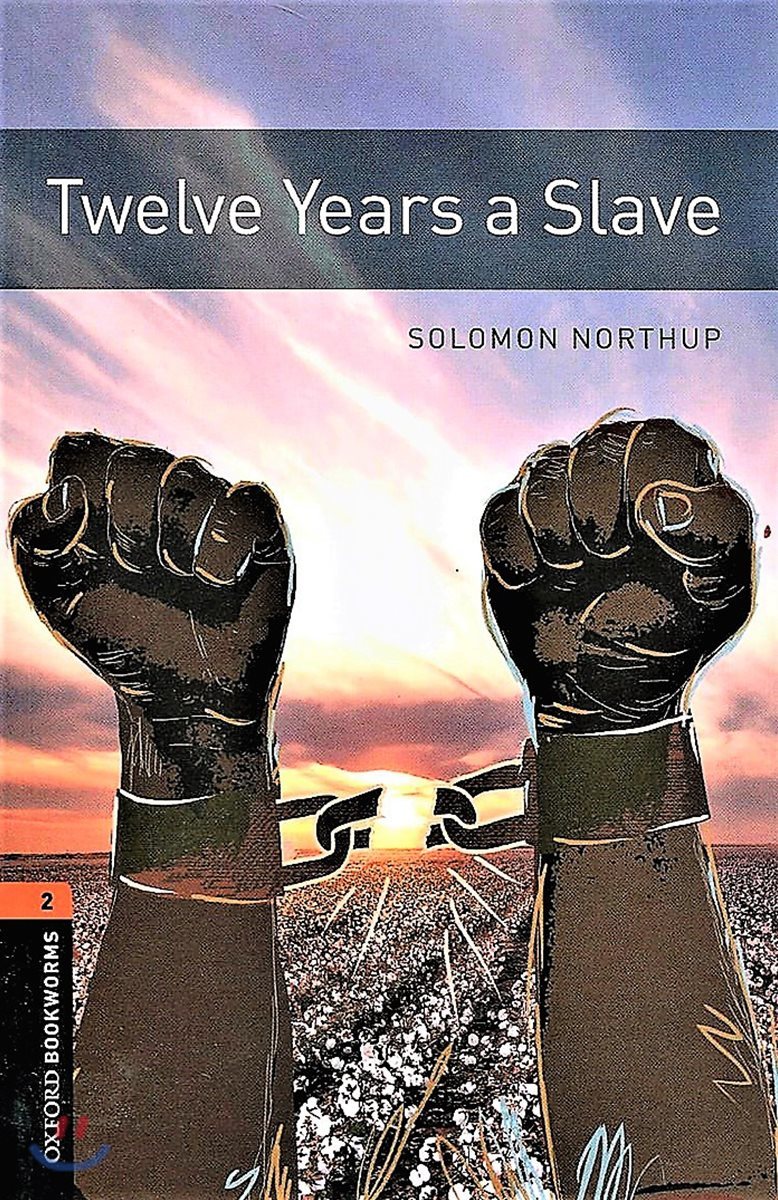 Oxford Bookworms 3e 2 Twelve Years a Slave