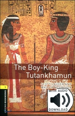 Oxford Bookworms Library 1: The Boy-King Tutankhamun (with MP3)