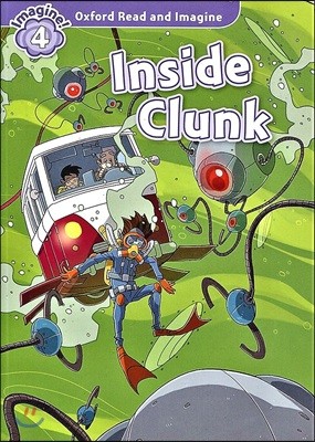 Oxford Read and Imagine: Level 4: Inside Clunk