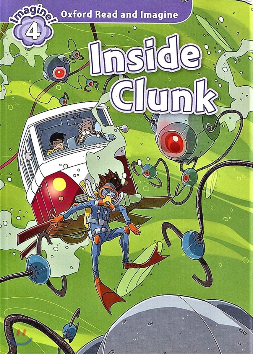 Oxford Read and Imagine: Level 4: Inside Clunk