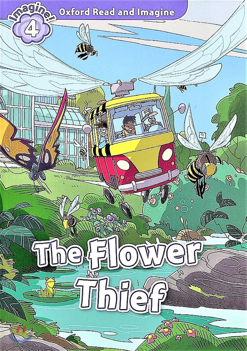 Oxford Read and Imagine: Level 4: The Flower Thief