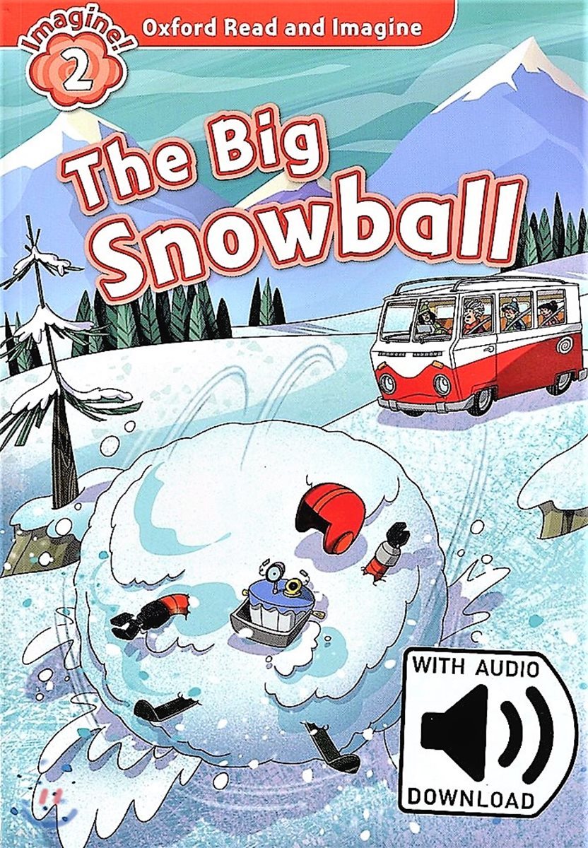 Oxford Read and Imagine: Level 2: The Big Snowball Audio Pack