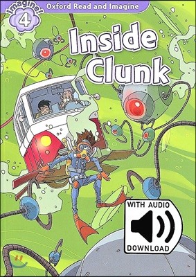 Oxford Read and Imagine: Level 4: Inside Clunk Audio Pack