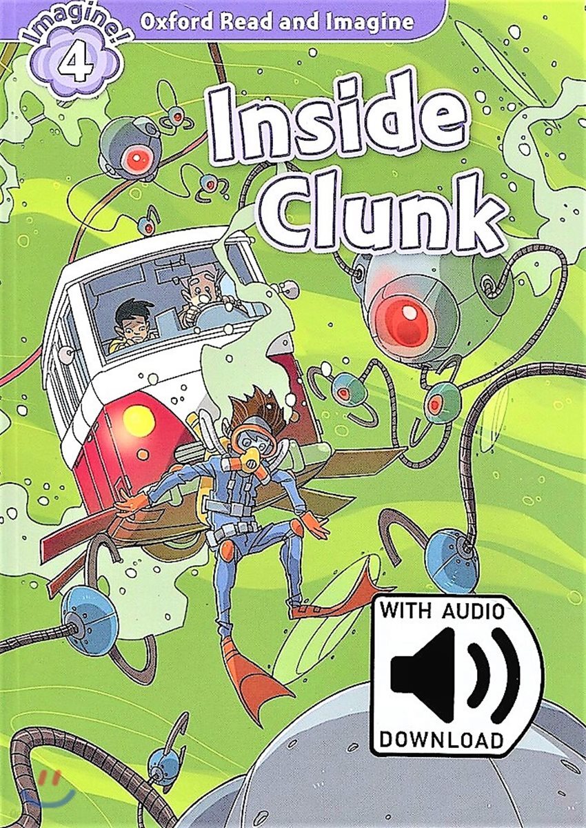 Oxford Read and Imagine: Level 4: Inside Clunk Audio Pack