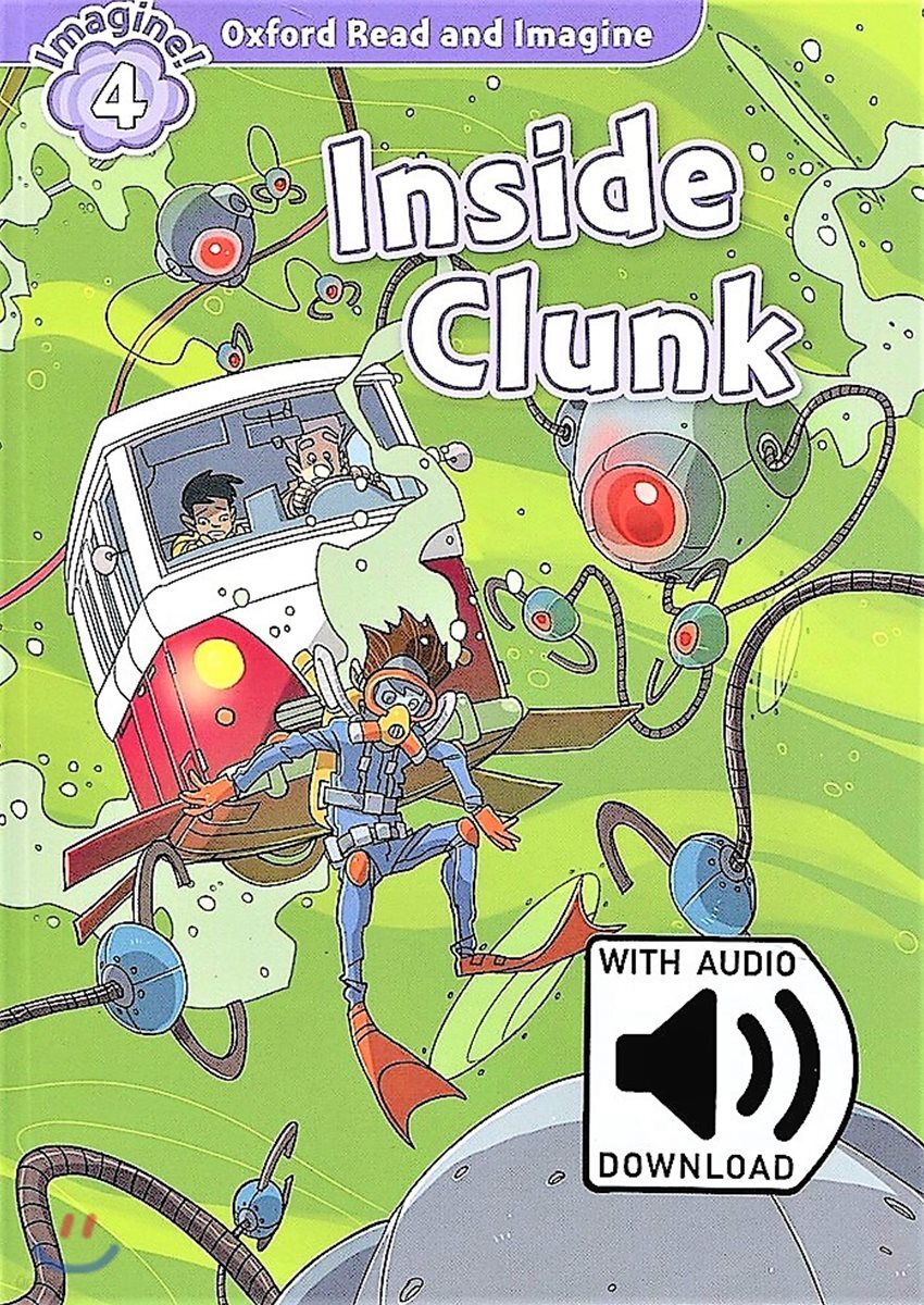 Oxford Read and Imagine: Level 4: Inside Clunk Audio Pack