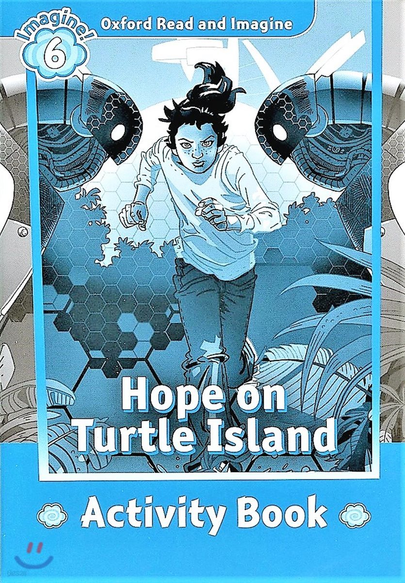 Oxford Read and Imagine: Level 6: Hope on Turtle Island Activity Book