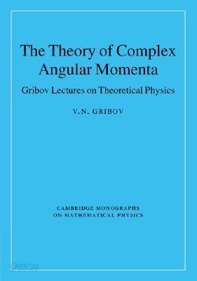 The Theory of Complex Angular Momenta: Gribov Lectures on Theoretical Physics