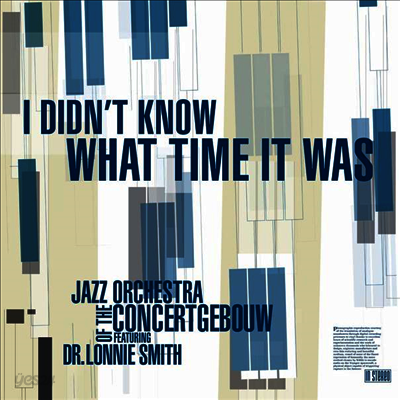 Jazz Orchestra Of The Concertgebouw & Dr. Lonnie Smith - I Didn'T Know What Time It Was (CD)