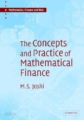 The Concepts and Practice of Mathematical Finance