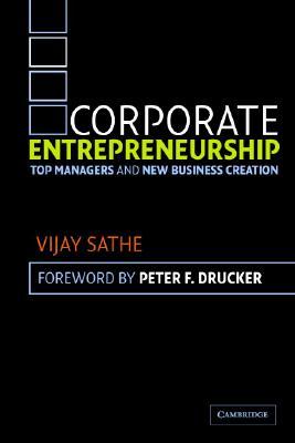 Corporate Entrepreneurship: Top Managers and New Business Creation