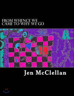 from whence we came to why we go