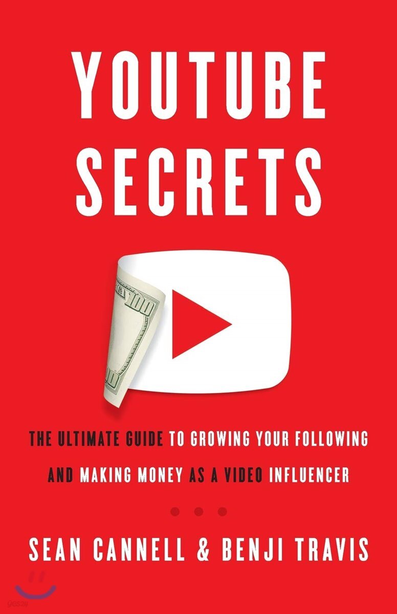 YouTube Secrets: The Ultimate Guide to Growing Your Following and Making Money as a Video Influencer