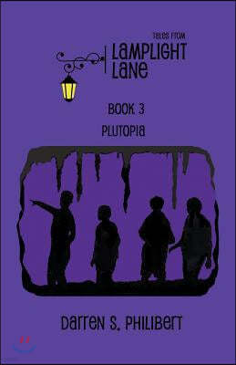 Tales from Lamplight Lane Book 3: Plutopia