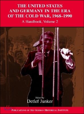 The United States and Germany in the Era of the Cold War, 1945-1990