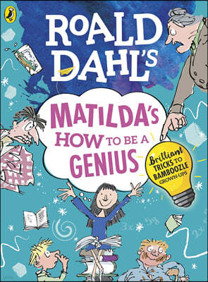 The Roald Dahl's Matilda's How to be a Genius
