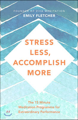 Stress Less, Accomplish More