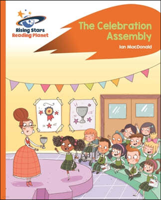 Reading Planet - The Celebration Assembly - Orange: Rocket Phonics