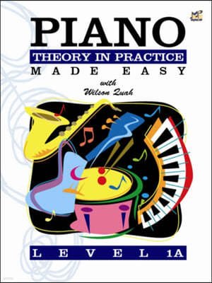 Piano Theory in Practice Made Easy 1A