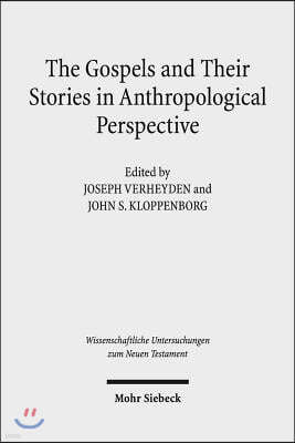 The Gospels and Their Stories in Anthropological Perspective