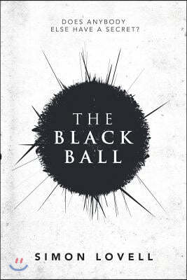 The Black Ball: Does Anybody Else Have a Secret?