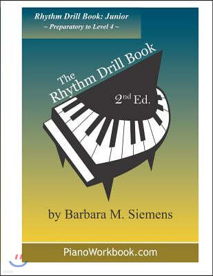 The Rhythm Drill Book: Junior