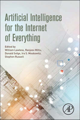 Artificial Intelligence for the Internet of Everything