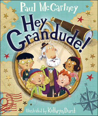 Hey Grandude! : 비틀즈 폴 매카트니 그림책