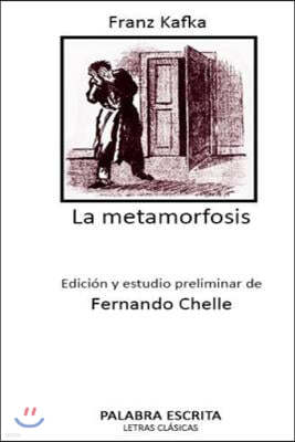 La metamorfosis: Edici?n y estudio preliminar de Fernando Chelle