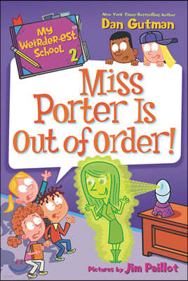 My Weirder-est School: Miss Porter Is Out of Order!