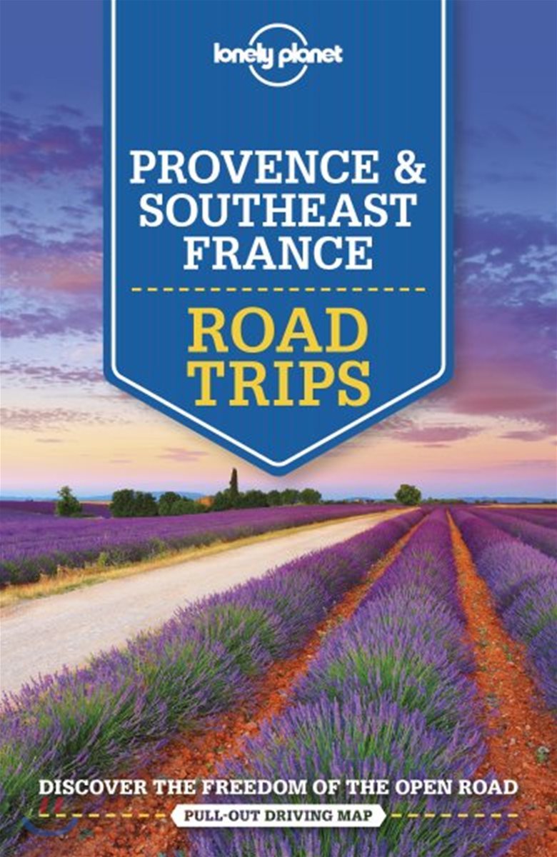 Lonely Planet Provence &amp; Southeast France Road Trips 2
