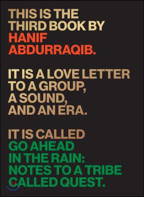 Go Ahead in the Rain: Notes to a Tribe Called Quest