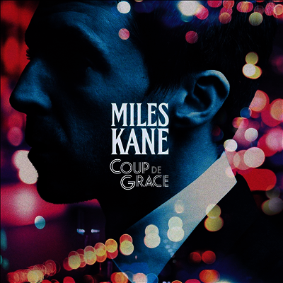 Miles Kane — Coup De Grace 앨범 커버