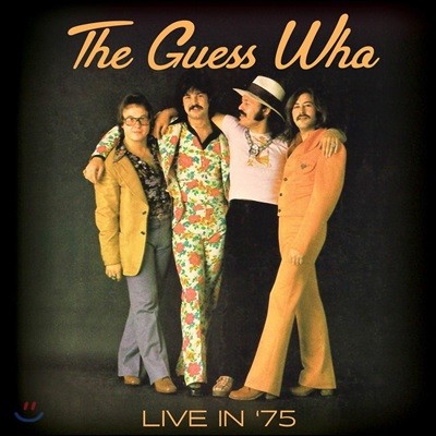 The Guess Who (더 게스 후) - Live In '75