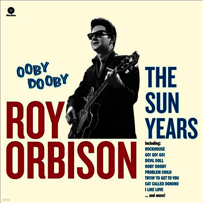Roy Orbison — Ooby Dooby: The Sun Years (DMM Mastering)(Limited Edition) 앨범 커버