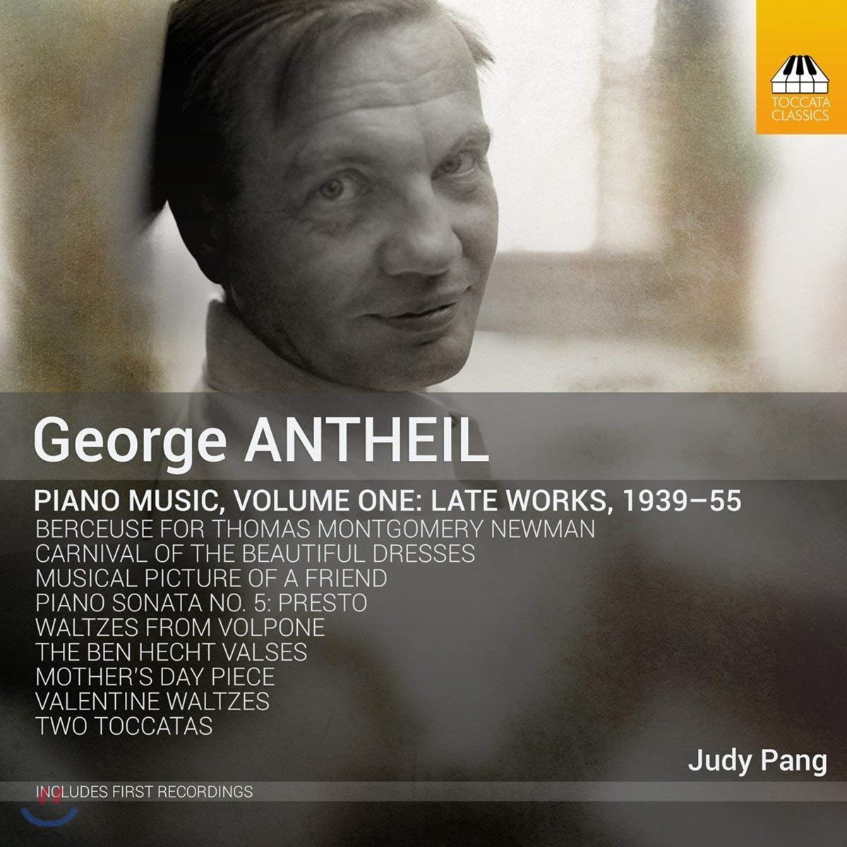 Judy Pang 조지 앤타일: 피아노 작품집 Vol.1 - 후기 작품들: 1939-55 (Antheil: Piano Music, Vol.1 - Late Works, 1939-55) 주디 팽