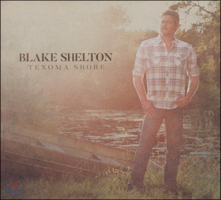 Blake Shelton (블레이크 쉘톤) - Texoma Shore